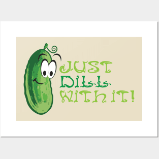 Just Dill With It! Posters and Art